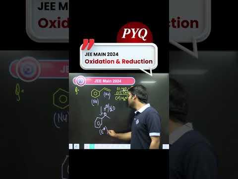 Oxidation &amp; Reduction PYQ 2024 ⚡ Master organic chemistry fast! #JEEMain2026 #JEEadvanced
