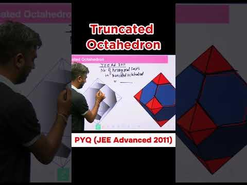 Truncated Octahedron Explained | JEE Advanced 2011 PYQ #JEEPrep #PYQ #IITEntrance
