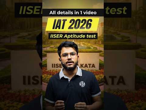 IAT 2026 Full Guide | IISER Aptitude Test Details, Eligibility, Syllabus &amp; Strategy #jeemain2026