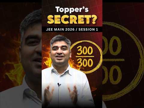 Topper Secret 🔥 300/300 in JEE Main 2026 Session 1 | Strategy Breakdown #jeemain2026