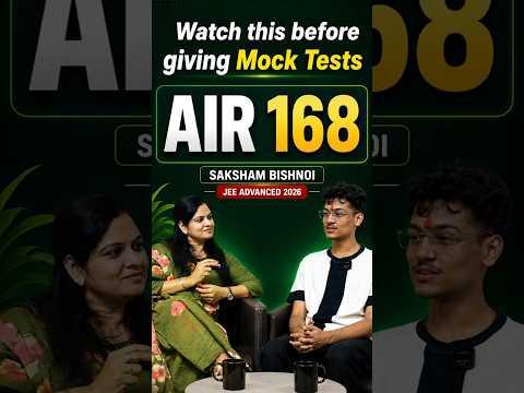 AIR 168 Reveals the Right Time to Start Full-Length Mock Tests! 🚀 JEE Advanced Strategy #jeemain2026