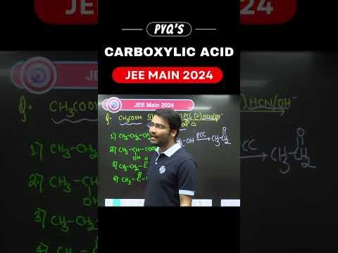 Carboxylic Acids PYQ JEE Main 2024 🧪 | Master Organic with Zigyan!  #JEEMain2026 #JEEAdvanced