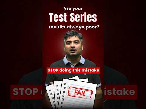 Why Your Test Series Scores Are Always Low? #IITJEE #jeemains #jeeadvanced #IITadvanced