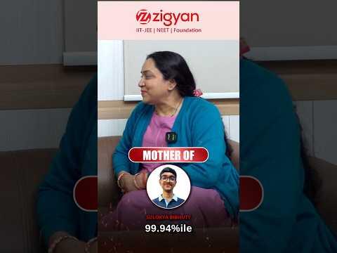 Parent Review 🎯 JEE Main Topper’s Journey with Zigyan | Real Trust, Real Results #jeemain2026