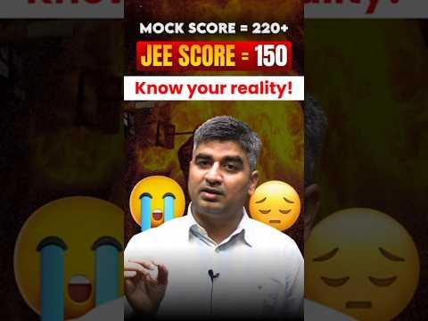 Mock Score 220+ but JEE Score 150? 😨 Know Your Reality! | JEE Truth Exposed #jeemain2026