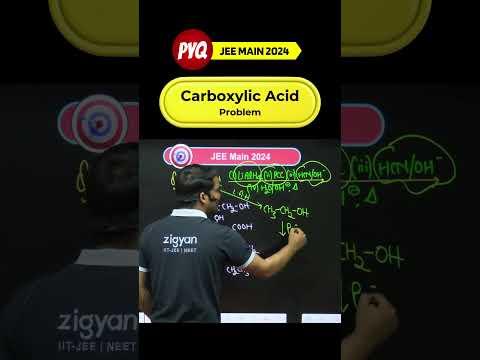 Carboxylic Acid PYQ JEE Main 2024 🧪 | Master Organic Fast! #ZigyanOfficial #JEEMain2026